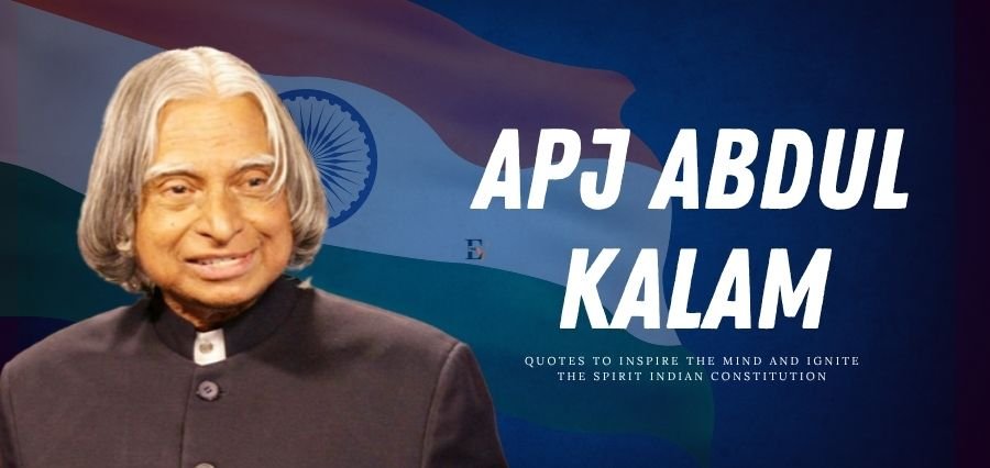 APJ Abdul Kalam Quotes to Inspire the Mind and Ignite the Spirit